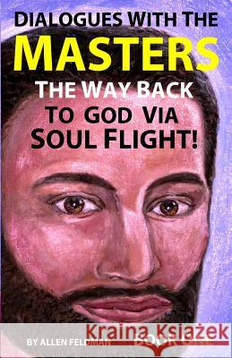 Dialogues with the Masters: The Way Back to God via Soul Flight! Giamboi, Heather 9780996907323 Direct Path Publishing