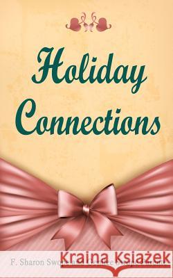 Holiday Connections F. Sharon Swope Genilee Swope Parente 9780996910606