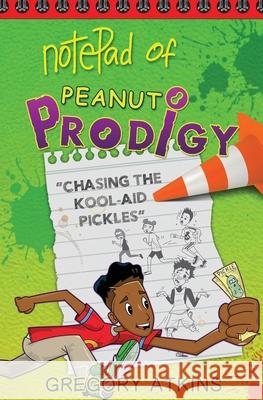 Chasing The Kool-Aid Pickles Gregory Atkins 9780996921596 Atkinsarthouse
