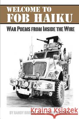 Welcome to FOB Haiku: War Poems from Inside the Wire Sherpa, Charlie 9780996931700 Middle West Press LLC