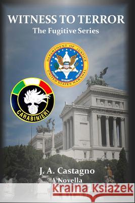 Witness To Terror Castagno, James 9780996943635