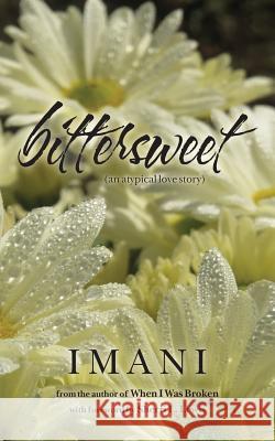 bittersweet: (an atypical love story) Lewis, Sherri L. 9780996946209