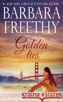 Golden Lies Barbara Freethy 9780996946483 Fog City Publishing, LLC