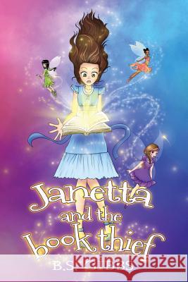 Janetta and the Book Thief B. S. Gibbs Anca Gabriela Marginean 9780996950992 Gibbs Publishing