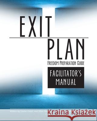 Exit Plan Facilitators Manual Trina Frierson 9780996958318 Exit Plan -Mending Hearts Inc.