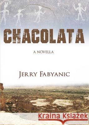 Chacolata Jerry Fabyanic 9780996963664 Western Exposure