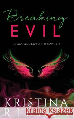 Breaking Evil Kristina Rienzi   9780996972178