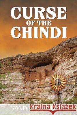 Curse of the Chindi Sandra Fendler 9780996974905