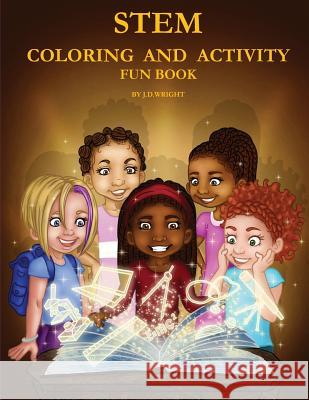 Stem Coloring and Activity Fun Book J. D. Wright 9780996978224 Jennifer D. Wright