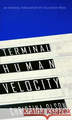 Terminal Human Velocity Christina Olson 9780996981606 Fall for the Book Inc.