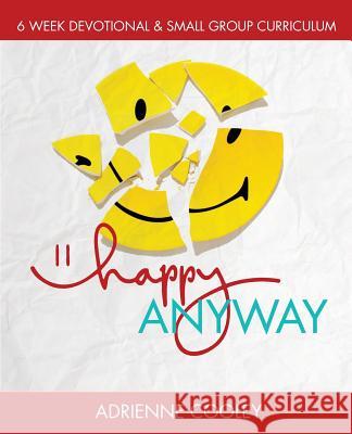 Happy ANYWAY Cooley, Adrienne 9780996984201