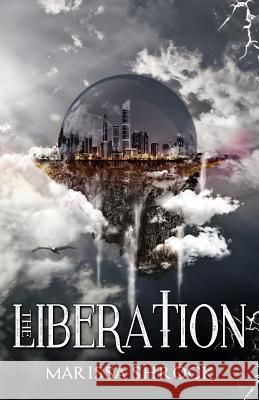 The Liberation Marissa Shrock 9780996987905