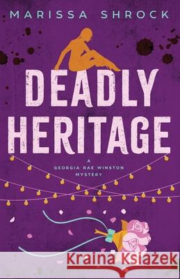 Deadly Heritage Marissa Shrock 9780996987943