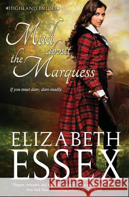 Mad About the Marquess Elizabeth Essex 9780996988117