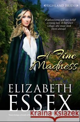 A Fine Madness Elizabeth Essex 9780996988193