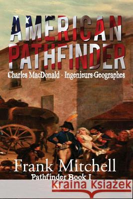 American Pathfinder Frank Mitchell, Do, MPH   9780996990851 Story Merchant Books