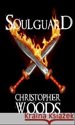 Soulguard Christopher Woods 9780996992510