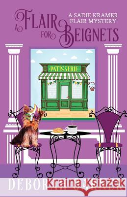 A Flair for Beignets Deborah Garner 9780996996051 Cranberry Cove Press