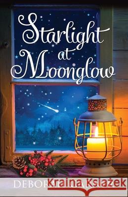 Starlight at Moonglow Deborah Garner 9780996996198 Cranberry Cove Press