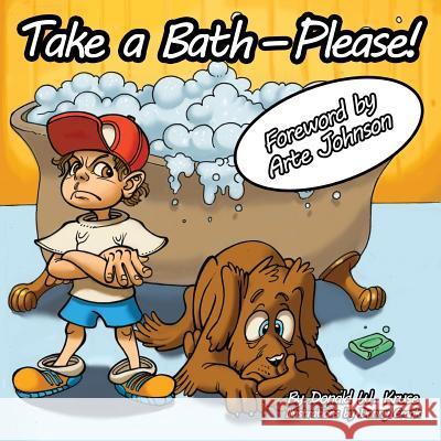 Take a Bath---Please! Donald W. Kruse Donny Crank Arte Johnson 9780996996402 Zaccheus Entertainment