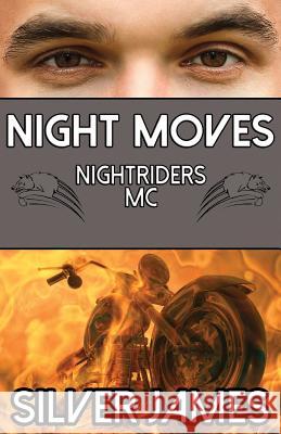 Night Moves Silver James 9780996999434 Silver James, Author