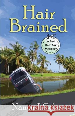 Hair Brained Nancy J Cohen 9780997003888 Orange Grove Press