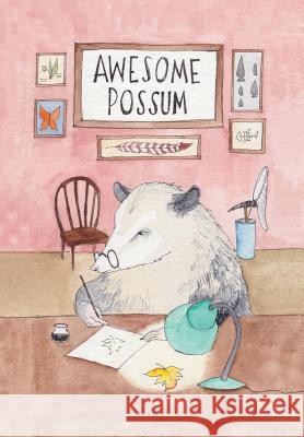 Awesome 'Possum, Volume 1 Boyle, Angela R. 9780997011104 Angela Boyle