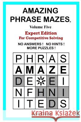 Amazing Phrase Mazes: Volume Five Joe Clark 9780997011654 Two Suns Press