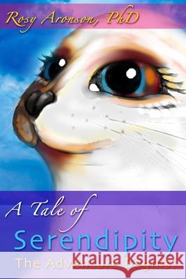 A Tale of Serendipity: Part One: The Adventure Begins! Rosy Aronso Rosy Aronso 9780997023022 Seal Pup Press