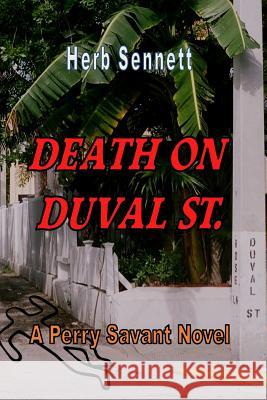 Death on Duval St.: A Perry Savant Novel Herb Sennett 9780997023114