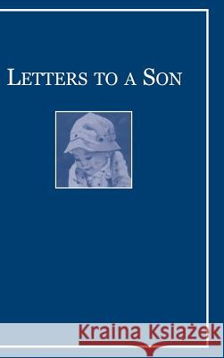 Letters to a Son John Winthrop 9780997024241 J Winthrop