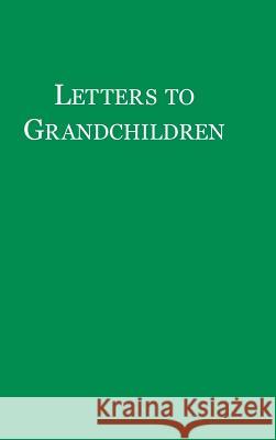 Letters to Grandchildren John Winthrop 9780997024258 J Winthrop