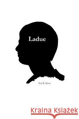 Ladue N R Minor 9780997024708 M. Liclar Publishing Co., LLC