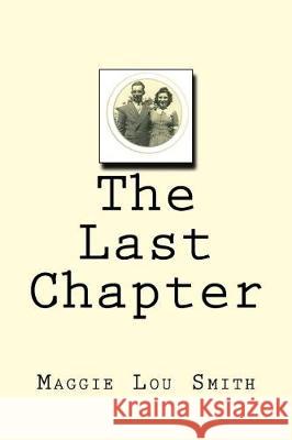 The Last Chapter Maggie Lou Smith 9780997024753