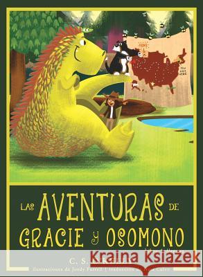 Las Aventuras de Gracie Y OsoMono: Libro 1: Verano O'Kelly, C. S. 9780997029468 Lore Mountain Productions