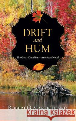 Drift and Hum Robert O. Martichenko 9780997030822 Karmack Publications LLC