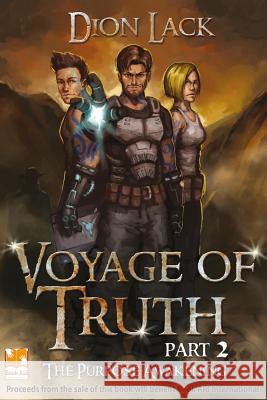 Voyage of Truth pt 2 Lack, Dion 9780997033311 Lacktoast Ent