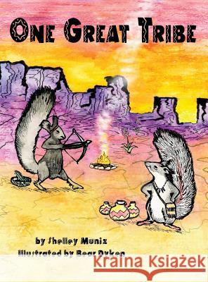 One Great Tribe Shelley Muniz Dyken Bear Baker Melody 9780997034950 Word Project Press