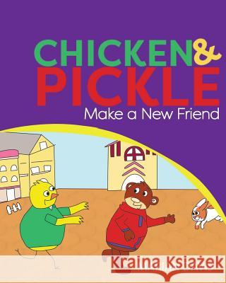 Make a New Friend Marian Davis 9780997036206 Chicken and Pickle