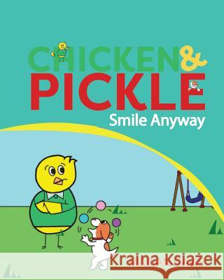 Smile Anyway Marian Davis 9780997036282 Chicken and Pickle