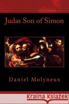 Judas Son of Simon Daniel Molyneux 9780997041743