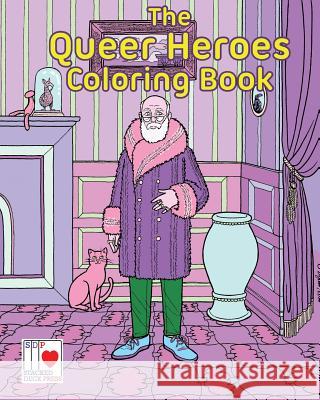 The Queer Heroes Coloring Book Jon Macy Jon Macy Tara Madison Avery 9780997048735 Stacked Deck Press