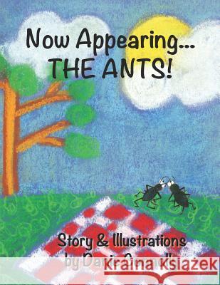 Now Appearing... The Ants Connolly, Danie 9780997054637