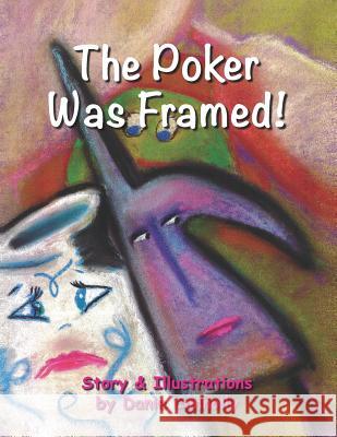 The Poker Was Framed! Danie Connolly 9780997054644