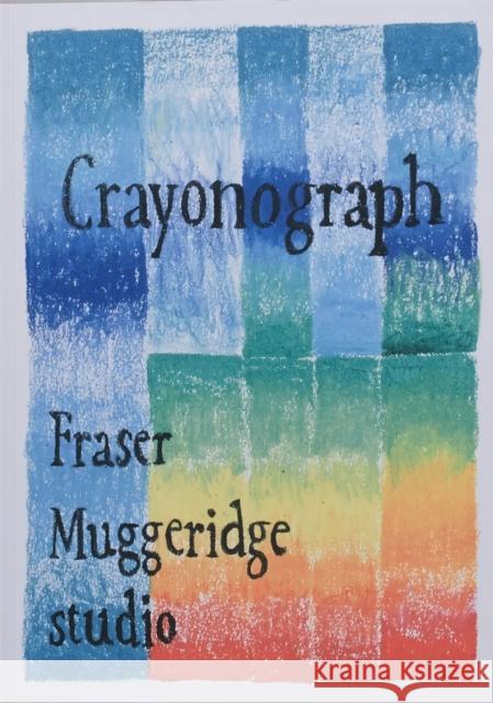 Crayonograph Abbie Freeman 9780997059090