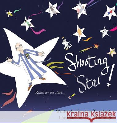 Shooting Star! Caroline Trowbridge Lehla Eldridge  9780997062236