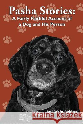 Pasha Stories Robin Arbiter 9780997067019 Sunnycrest Press