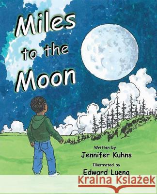 Miles To The Moon Kuhns, Jennifer 9780997067958