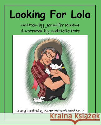 Looking For Lola/Taco Kuhns, Jennifer 9780997067996 Shalako Press