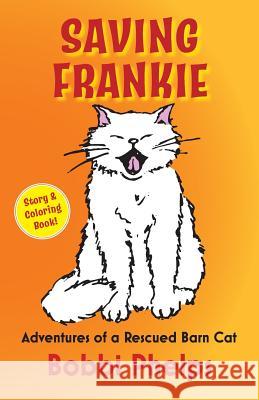 Saving Frankie Bobbi Phelps Tracy Sprout Anna Duong 9780997068825 Village Concepts, LLC